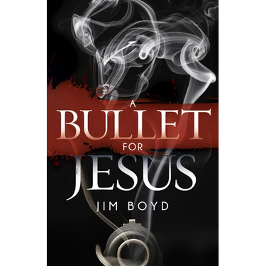A Bullet for Jesus