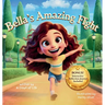 Bella's Amazing Flight: Overcoming 7 Obstacles That Hold Kids Back-A Faith-Filled Picture Book & Interactive Journal to Build Courage, Overcome Fear,
