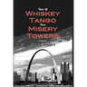 Tales of Whiskey Tango from Misery Towers