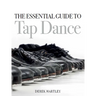 Essential Guide to Tap Dance
