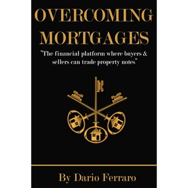 Overcoming Mortgages: The financial platform where buyers & sellers can trade property notes