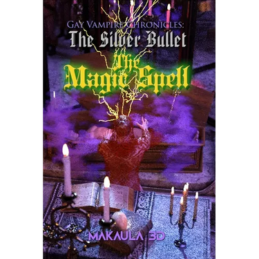 The Magic Spell: Gay Vampire Chronicles: The Silver Bullet