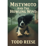 Mistymoto and the Howling Wind