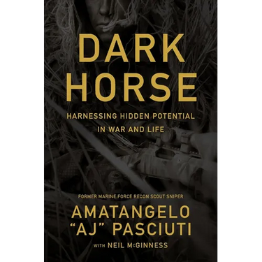 Darkhorse: Harnessing Hidden Potential in War and Life