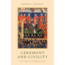 Ceremony and Civility: Civic Culture in Late Medieval London