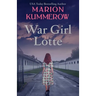 War Girl Lotte: Life in the Third Reich