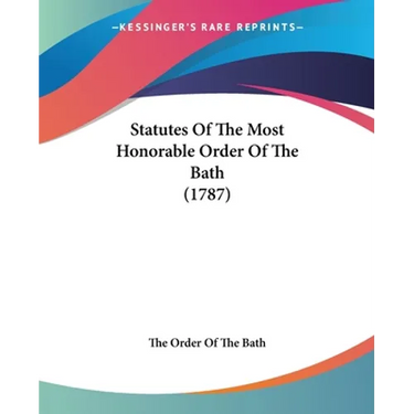 Statutes Of The Most Honorable Order Of The Bath (1787)