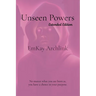Unseen Powers: Extended Edition