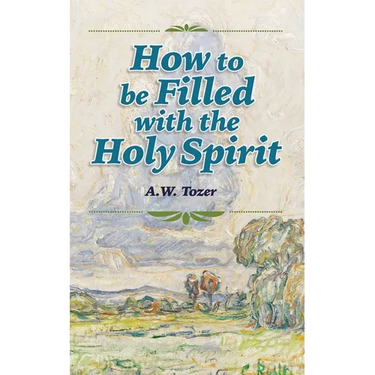 How to be Filled with the Holy Spirit