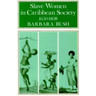 Slave Women in Caribbean Society, 1650-1832