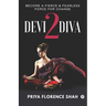 Devi2Diva: Become A Fierce & Fearless Force For Change