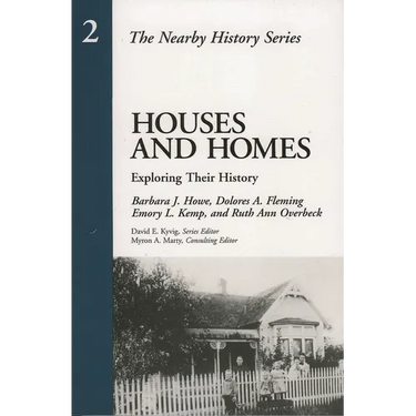 Houses and Homes: Exploring Their History