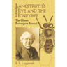 Langstroth's Hive and the Honey-Bee: The Classic Beekeeper's Manual