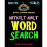 Difficult Adult Word Search: 300 Challenging & Entertaining Themed Puzzles
