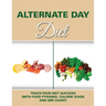 Alternate Day Diet: Track Your Diet Success (with Food Pyramid, Calorie Guide and BMI Chart)