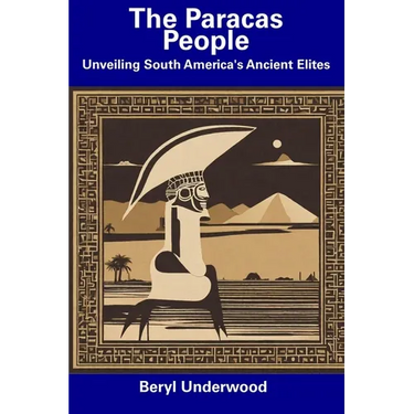 The Paracas People: Unveiling South America's Ancient Elites
