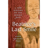 Beatrice's Last Smile: A New History of the Middle Ages