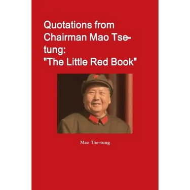 Quotations from Chairman Mao Tse-tung: "The Little Red Book"