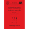 Le problème de l'étain à l'origine de la métallurgie / The Problem of Early Tin: Colloque / Symposium 11.2