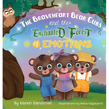 The Braveheart Bear Cubs and The Enchanted Forest of Emotions