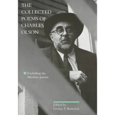 The Collected Poems of Charles Olson: Excluding the Maximus Poems
