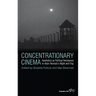 Concentrationary Cinema: Aesthetics as Political Resistance in Alain Resnais's Night and Fog