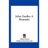 Julius Tandler: A Biography