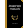 Illustrations and Proofs of the Principle of Population: Including an Examination of the Proposed Remedies of Mr. Malthus, and a Reply to the Objectio