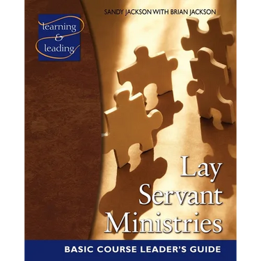 Lay Servant Ministries Basic Course Leader's Guide