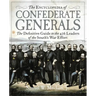The Encyclopedia of Confederate Generals: The Definitive Guide to the 426 Leaders of the South's War Effort