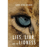 Lies, Liar, and the Lioness