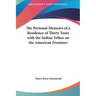 The Personal Memoirs of a Residence of Thirty Years with the Indian Tribes on the American Frontiers