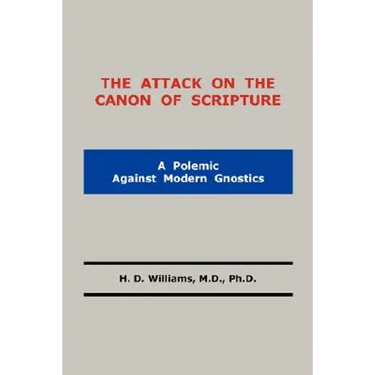 The Attack on the Canon of Scripture