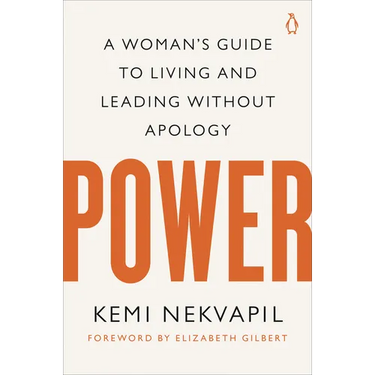 Power: A Woman's Guide to Living and Leading Without Apology