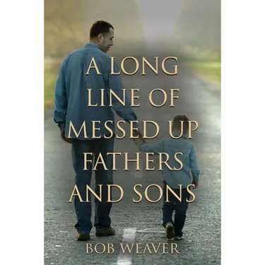A Long Line of Messed-Up Fathers and Sons