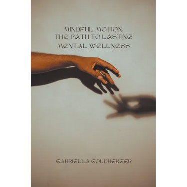 Mindful Motion: The Path to Lasting Mental Wellness