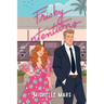 Frisky Intentions: A Grumpy Sunshine Romcom