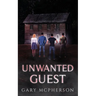 Unwanted Guest