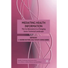 Mediating Health Information: The Go-Betweens in a Changing Socio-Technical Landscape
