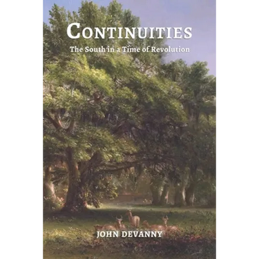 Continuities: The South in a Time of Revolution
