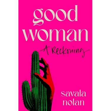 Good Woman: A Reckoning