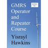 The GMRS Operator and Repeater Course