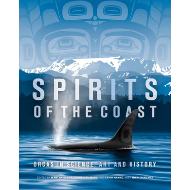 Spirits of the Coast: Orcas in Science, Art and History