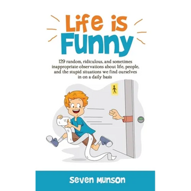 Life is Funny: Adult comedy book filled with funny short stories about the humorous world we live in