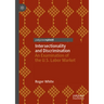 Intersectionality and Discrimination: An Examination of the U.S. Labor Market