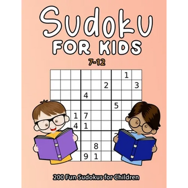 Sudoku For Kids 7-12: 200 Fun Sudokus For Children Ages 7-12 - Includes Solutions