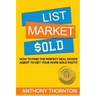 List Market $old: How To Find The Perfect Real Estate Agent To Get Your Home Sold Fast!!!