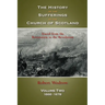 The History of the Sufferings of the Church of Scotland: Volume Two