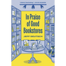 In Praise of Good Bookstores