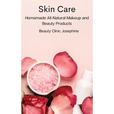 Skin Care: Homemade All-Natural Makeup and Beauty Products